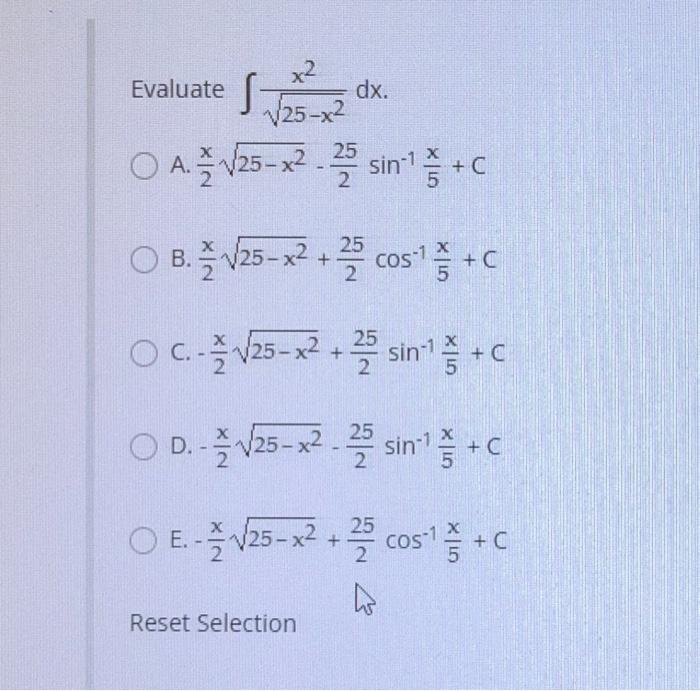 Solved x² Evaluate √√√25x² O A. √√25-x² -25 sin¹+C OB. | Chegg.com