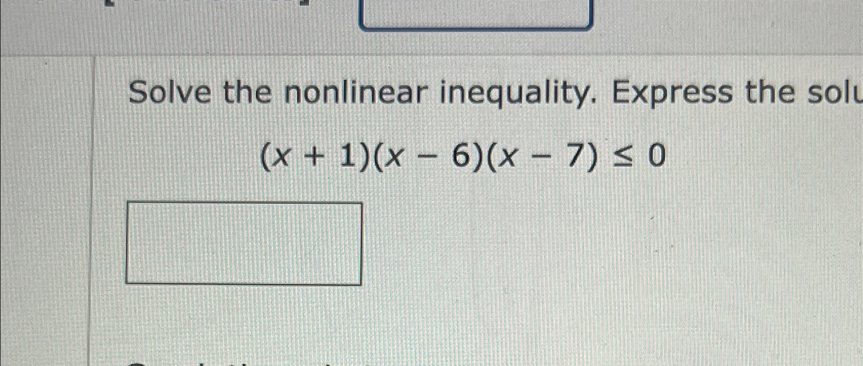 Solved Solve the nonlinear inequality. Express the | Chegg.com