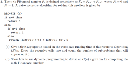 Solved The n-th Fibonacci Fn is defined recursively as Fn = | Chegg.com