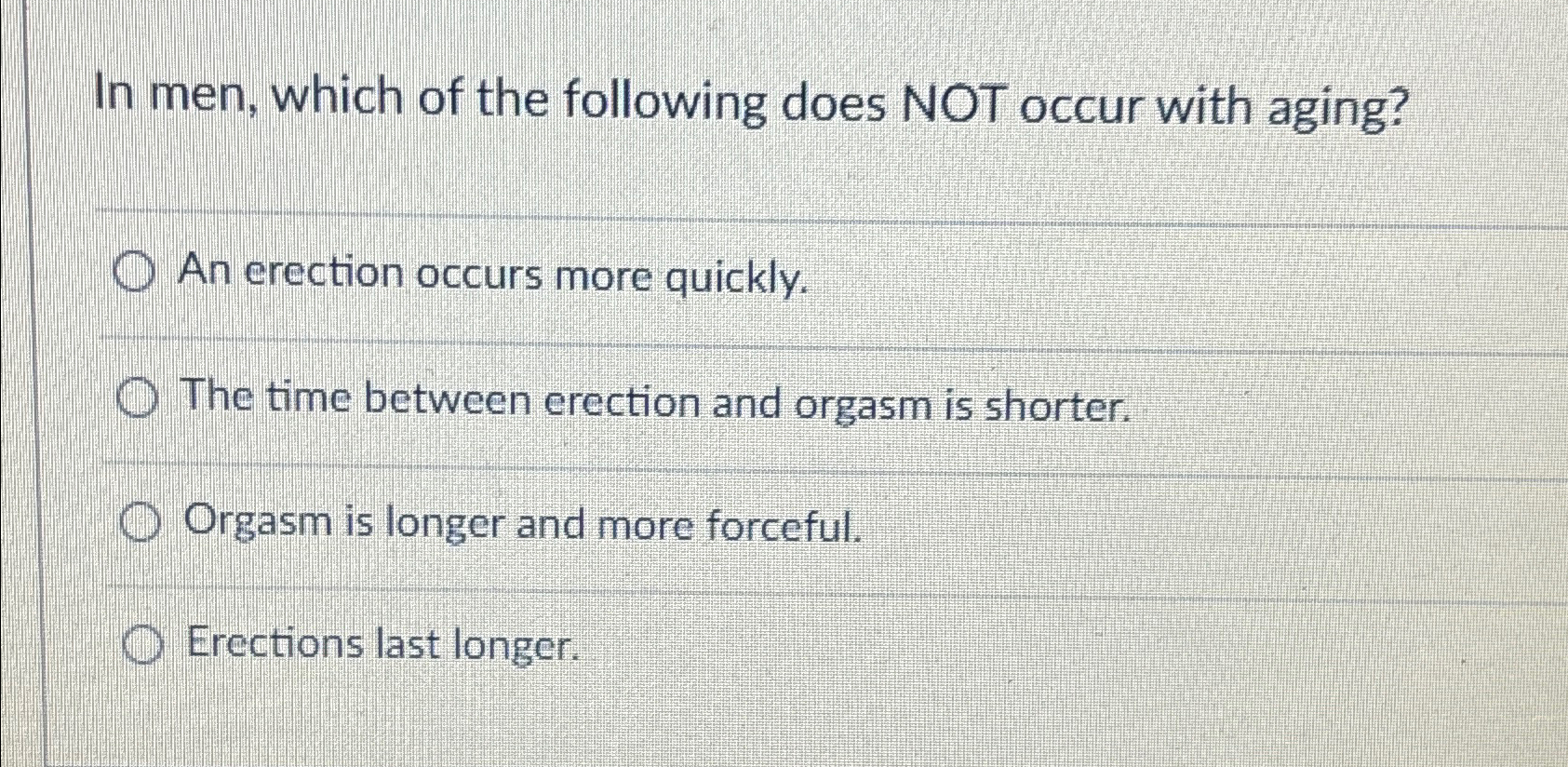 Solved In men which of the following does NOT occur with Chegg