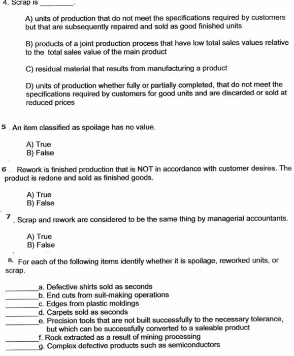 Solved 4. Scrap is A) units of production that do not meet
