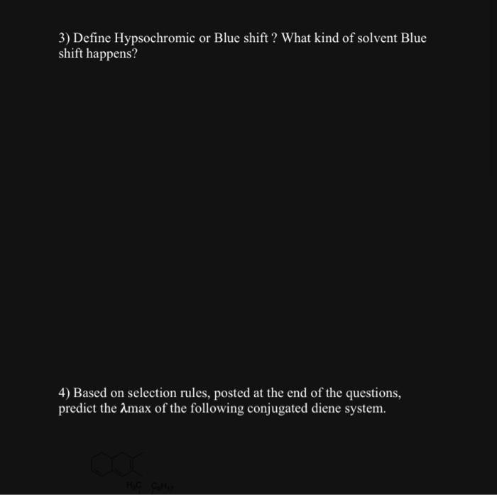 Solved 3) Define Hypsochromic or Blue shift? What kind of | Chegg.com