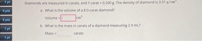 Solved Diamonds are measured in carats, and 1 carat =0.200 | Chegg.com