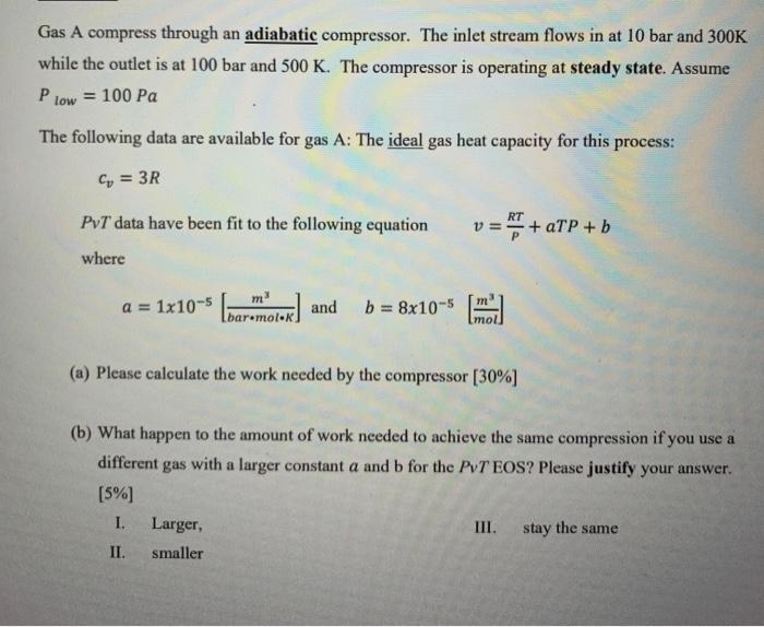 Gas A compress through an adiabatic compressor. The | Chegg.com