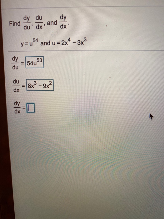 Solved dy du Find du' dx dy and dx' 1 y = us and u = 2x4 - | Chegg.com