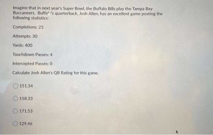 Solved Imagine that in next year's Super Bowl, the Buffalo