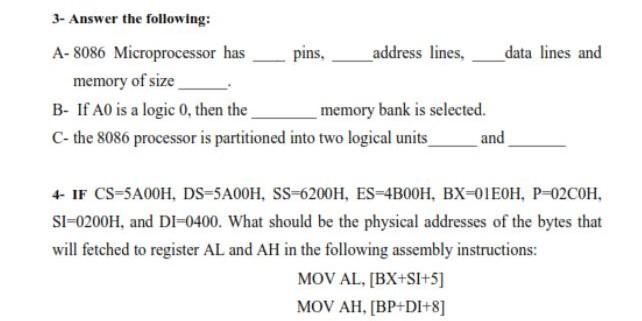Solved 3- Answer the following: A-8086 Microprocessor has | Chegg.com