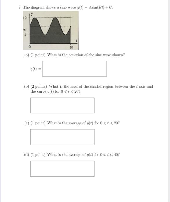 Solved The diagram shows a sine wave y(t)=Asin(Bt)+C. (a) (1 | Chegg.com