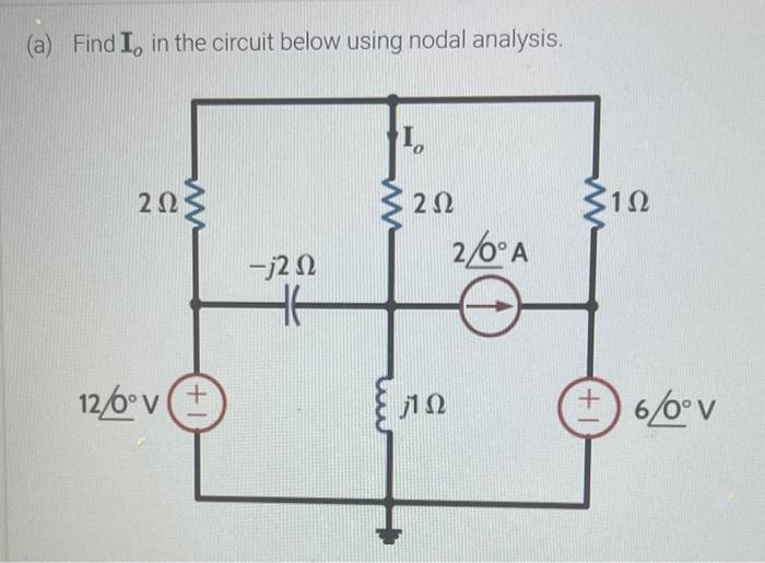 Solved A Find I0 In The Circuit Below Using Nodal