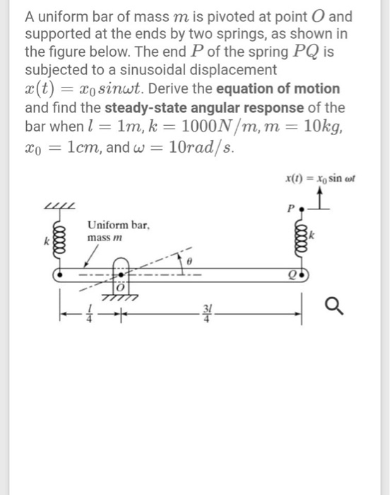 Solved A uniform bar of mass m is pivoted at point O and | Chegg.com