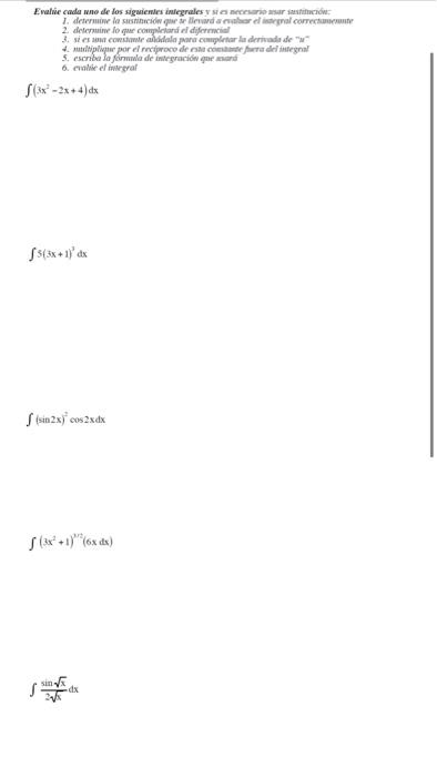 5. escriba la formmla de integnación gare asand 6. conhis ef intregral \( \int\left(3 x^{2}-2 x+4\right) d x \) \( \int 5(3 x