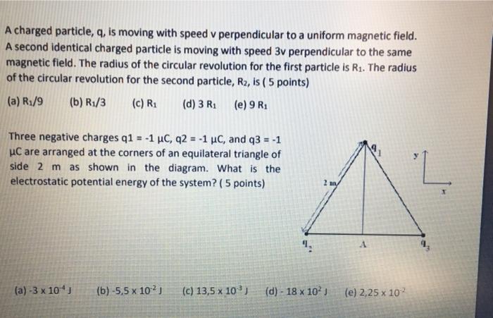 Solved A charged particle, q, is moving with speed v | Chegg.com