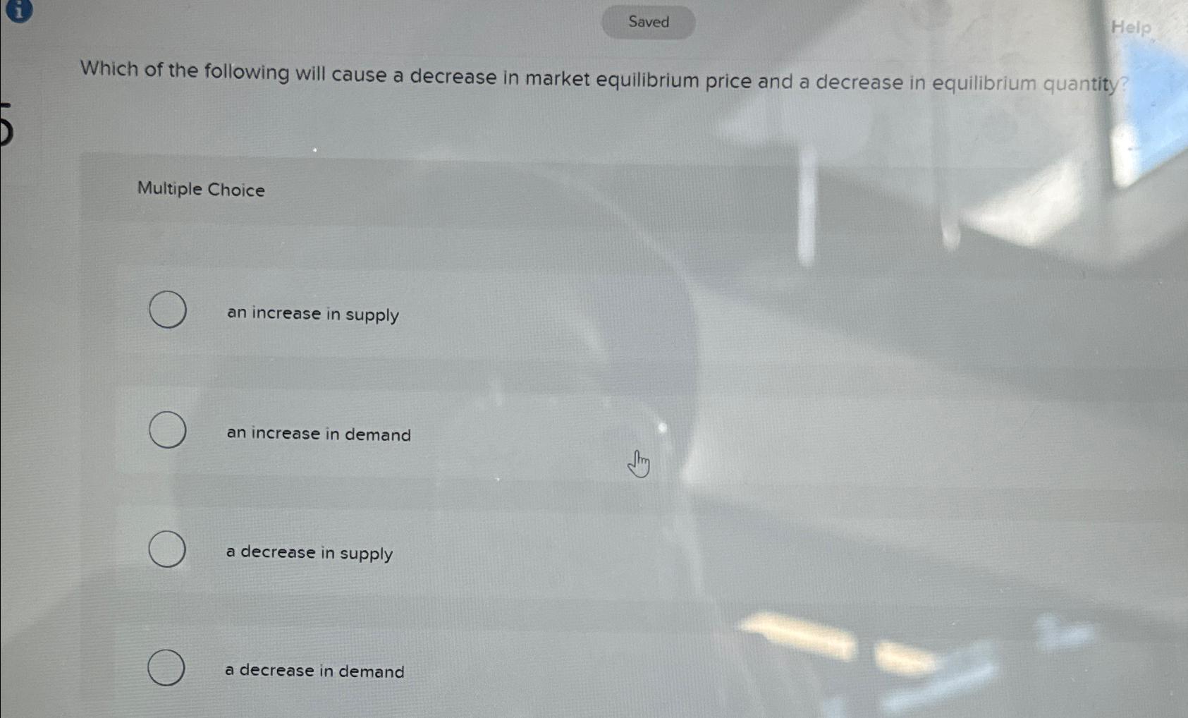Solved iWhich of the following will cause a decrease in