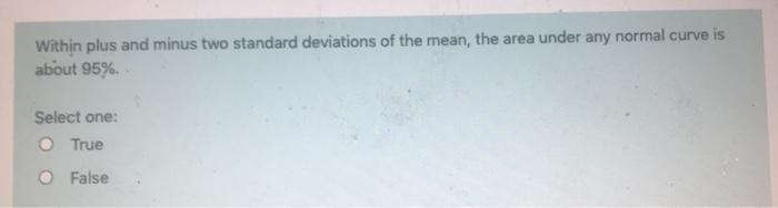 Solved Within plus and minus two standard deviations of the | Chegg.com