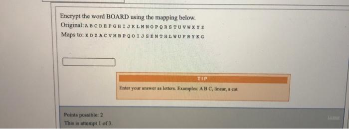 Solved Encrypt the word BOARD using the mapping below Chegg com