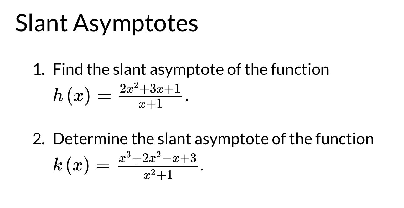 Slant AsymptotesFind the slant asymptote of the | Chegg.com