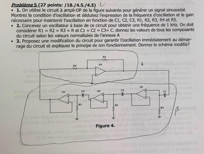 Problème5 (27 points: /18./4.5./4.5)
- 1. On utilise le circuit à ampli-OP de la figure suivante pour générer un signal sinus