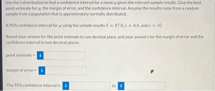 Solved Use the t-distribution to find a confidence interval | Chegg.com