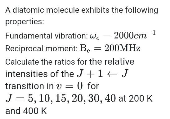 Solved A Diatomic Molecule Exhibits The Following | Chegg.com