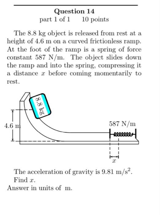 Solved part 1 of 110 points The 8.8 kg object is released | Chegg.com