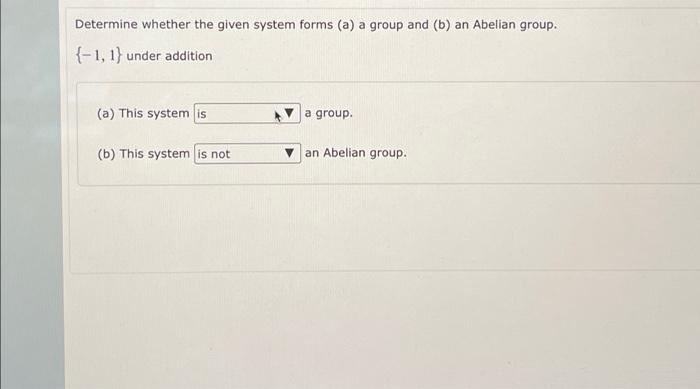 Solved Determine whether the given system forms (a) a group | Chegg.com