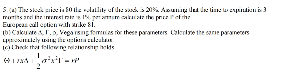 Solved (a) ﻿The stock price is 80 ﻿the volatility of the | Chegg.com