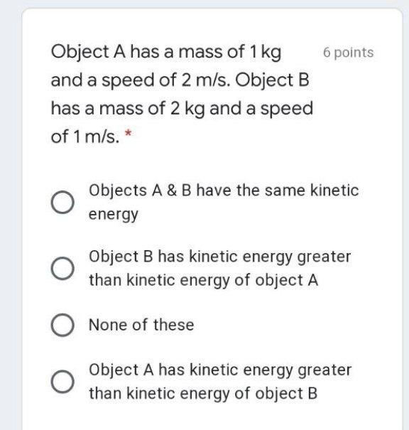 Solved 6 points Object A has a mass of 1 kg and a speed of 2 | Chegg.com