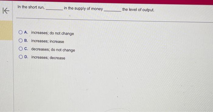 Solved In the short run, in the supply of money the level of | Chegg.com