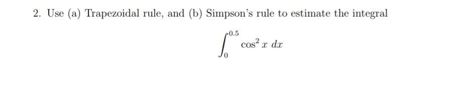 Solved 1. Given f(x) = 2 sin 2x – 1 and h = 0.1. (a) Use the | Chegg.com