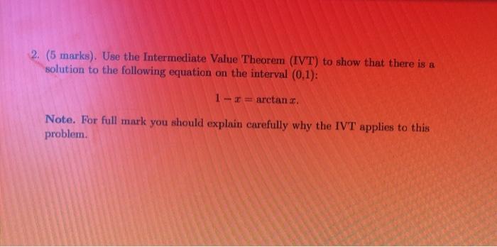Solved 2. (5 marks). Use the Intermediate Value Theorem | Chegg.com
