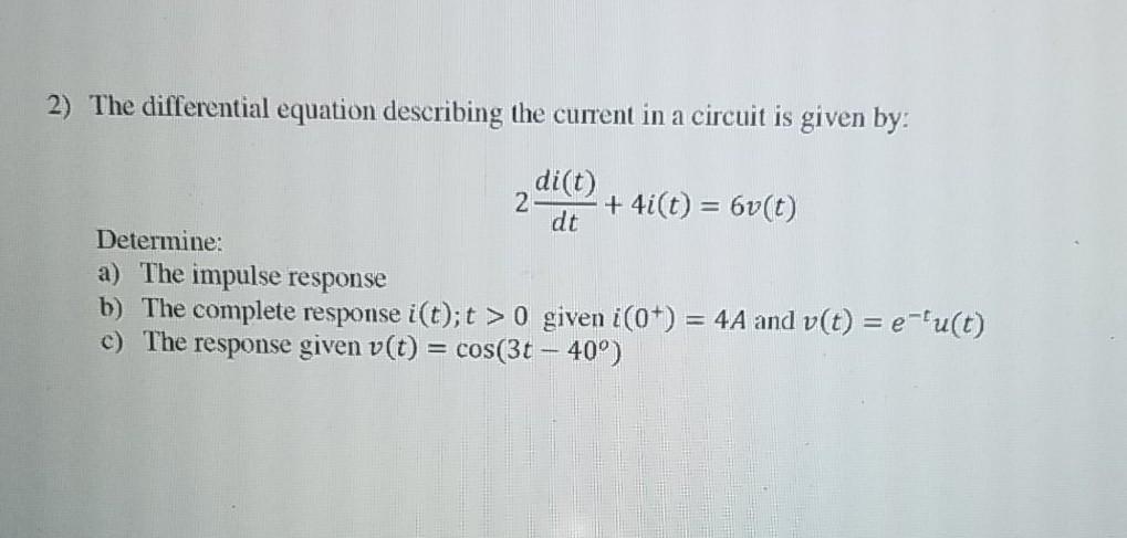 Solved 2) The differential equation describing the current | Chegg.com