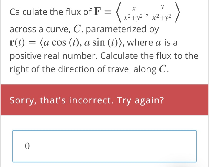 Solved Calculate The Flux Of F Vi Y X2 Y2 X2 Y2 A Chegg Com