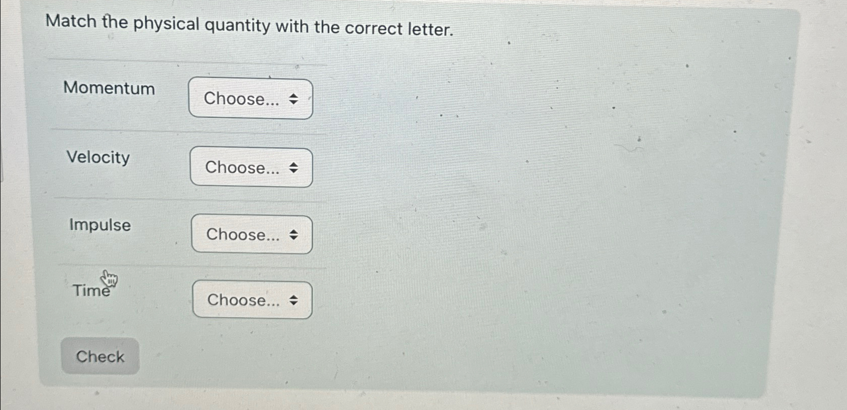 Solved Match the physical quantity with the correct | Chegg.com