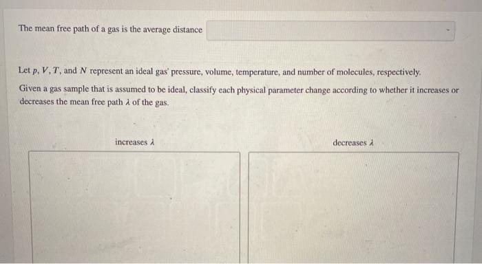 Solved The mean free path of a gas is the average distance | Chegg.com