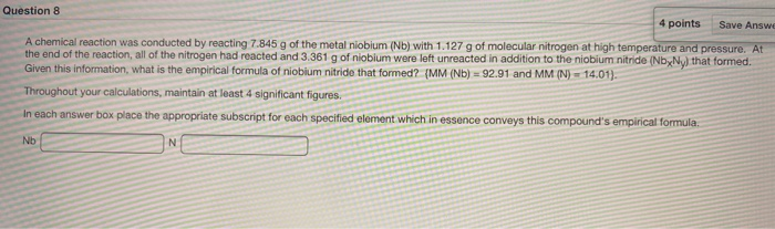 Solved Question 8 4 points Save Answe A chemical reaction | Chegg.com