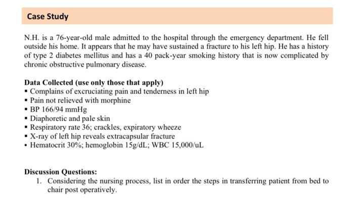 Solved Case Study N.H. is a 76-year-old male admitted to the | Chegg.com