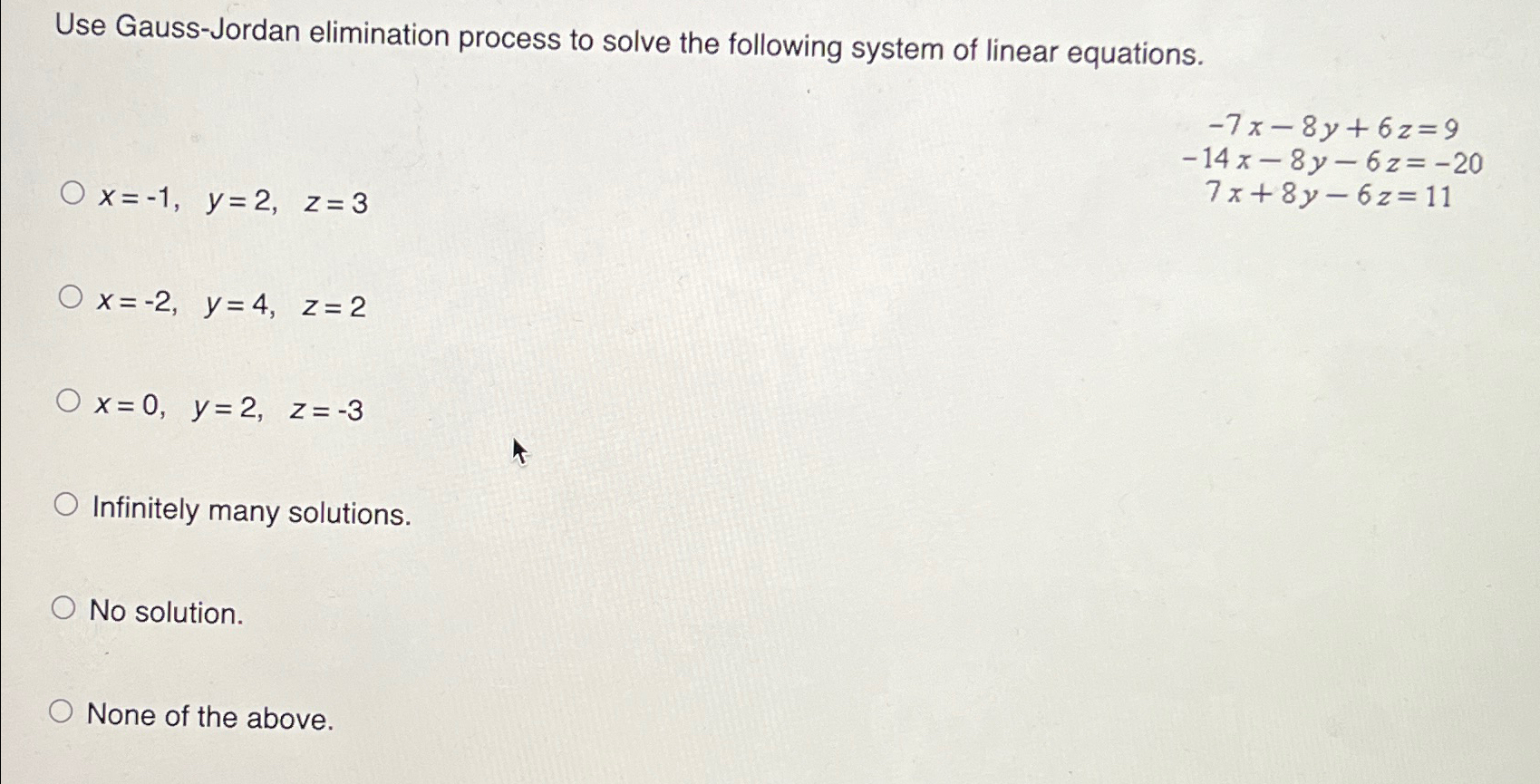 Solved Use Gauss-Jordan elimination process to solve the | Chegg.com