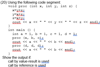 Solved Using the following code segment:Show the output | Chegg.com