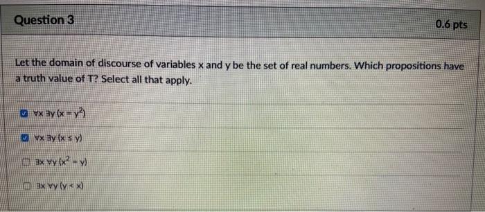 Solved Question 3 0.6 pts Let the domain of discourse of | Chegg.com