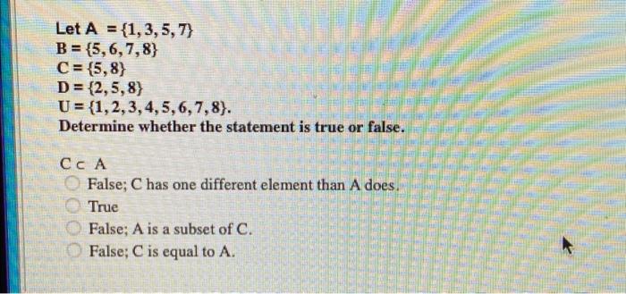 Solved Let A = {1,3,5,7) B = {5,6,7,8} C = {5,8) D = {2,5,8} | Chegg.com