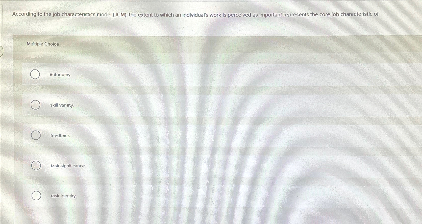 Solved According to the job characteristics model (JCM), | Chegg.com