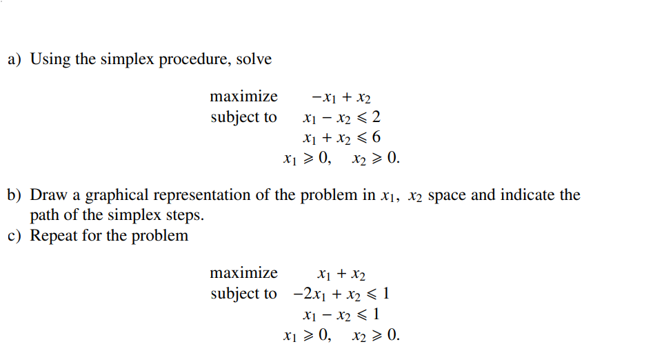 Solved a) ﻿Using the simplex procedure, solvemaξmize,-x1+x2 | Chegg.com