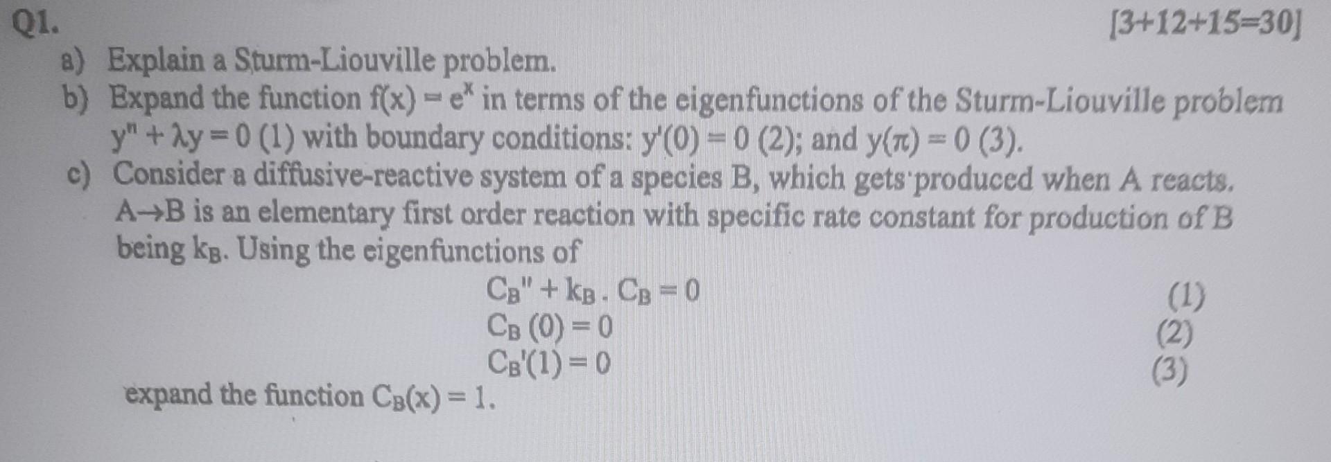 Solved [3+12+15=30] a) Explain a SturmLiouville problem. b)