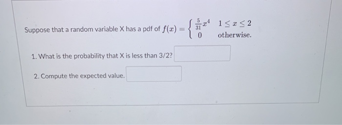Solved Suppose that a random variable x has a pdf of f(x) = | Chegg.com