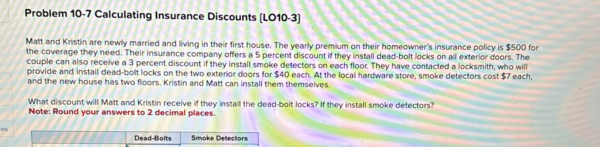 Solved Problem 10-7 ﻿Calculating Insurance Discounts | Chegg.com