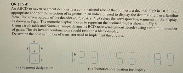 Solved Q6 15 D An Abcd To Seven Segment Decoder Is A 2939