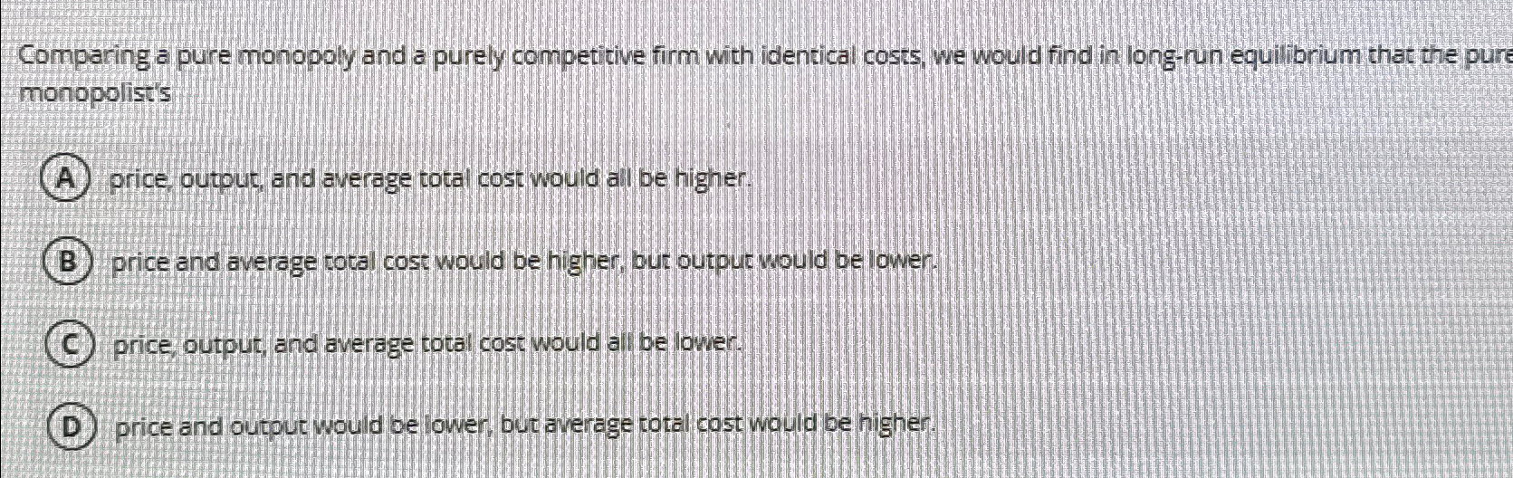 Solved Comparing a pure monopoly and a purely competitive | Chegg.com