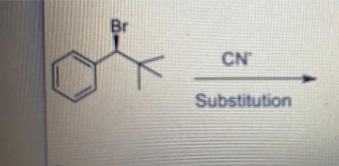 Solved Br CN Substitution | Chegg.com