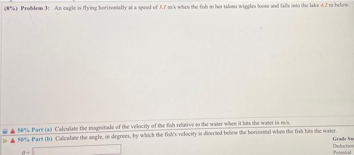 Solved (8%) Problem 3: An eagle is flying horizontally at a | Chegg.com