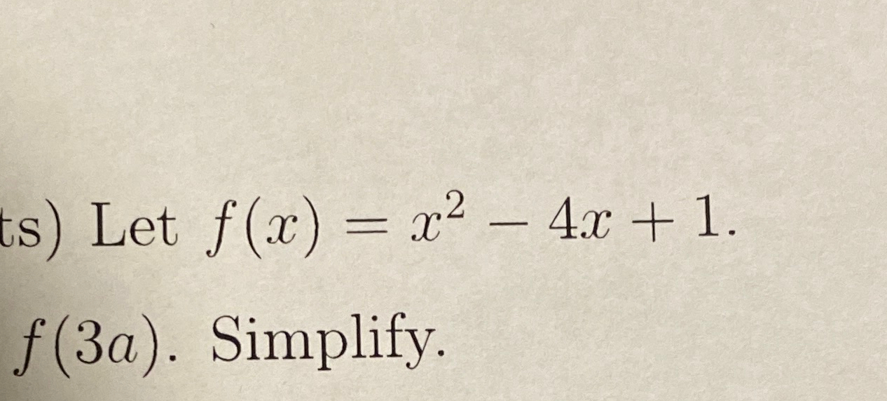 Solved ts) ﻿Let f(x)=x2-4x+1 f(3a). ﻿Simplify. | Chegg.com